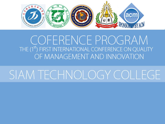 The First International Conference on Quality of Management and Innovation Siam Technology College 11 May 2014.